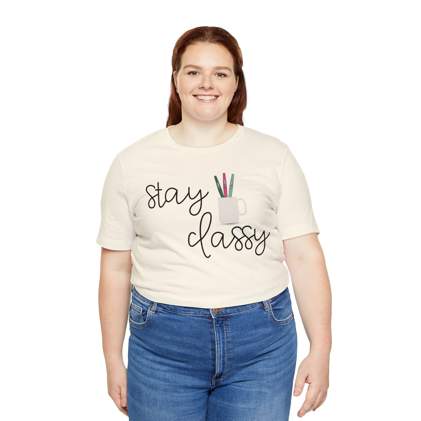 Stay Classy T-Shirt