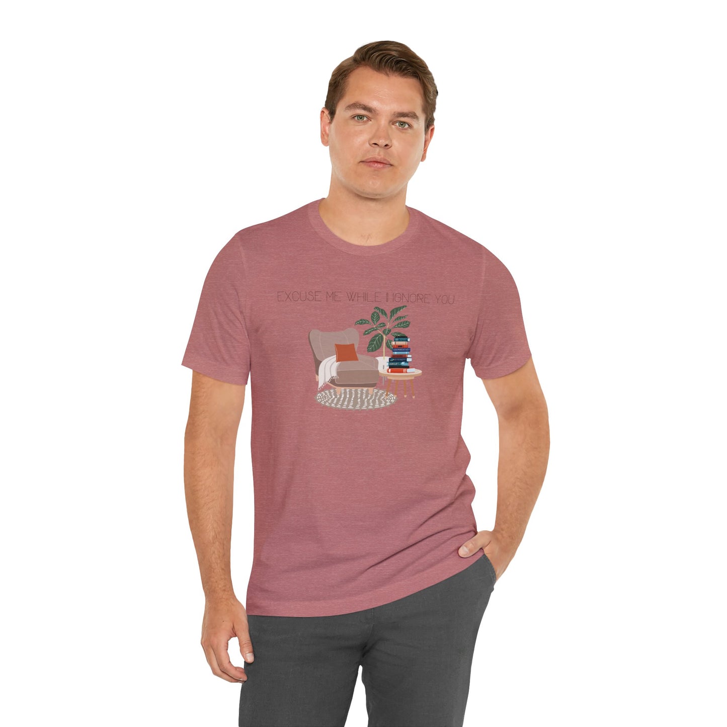 Excuse Me While I Ignore You T-Shirt