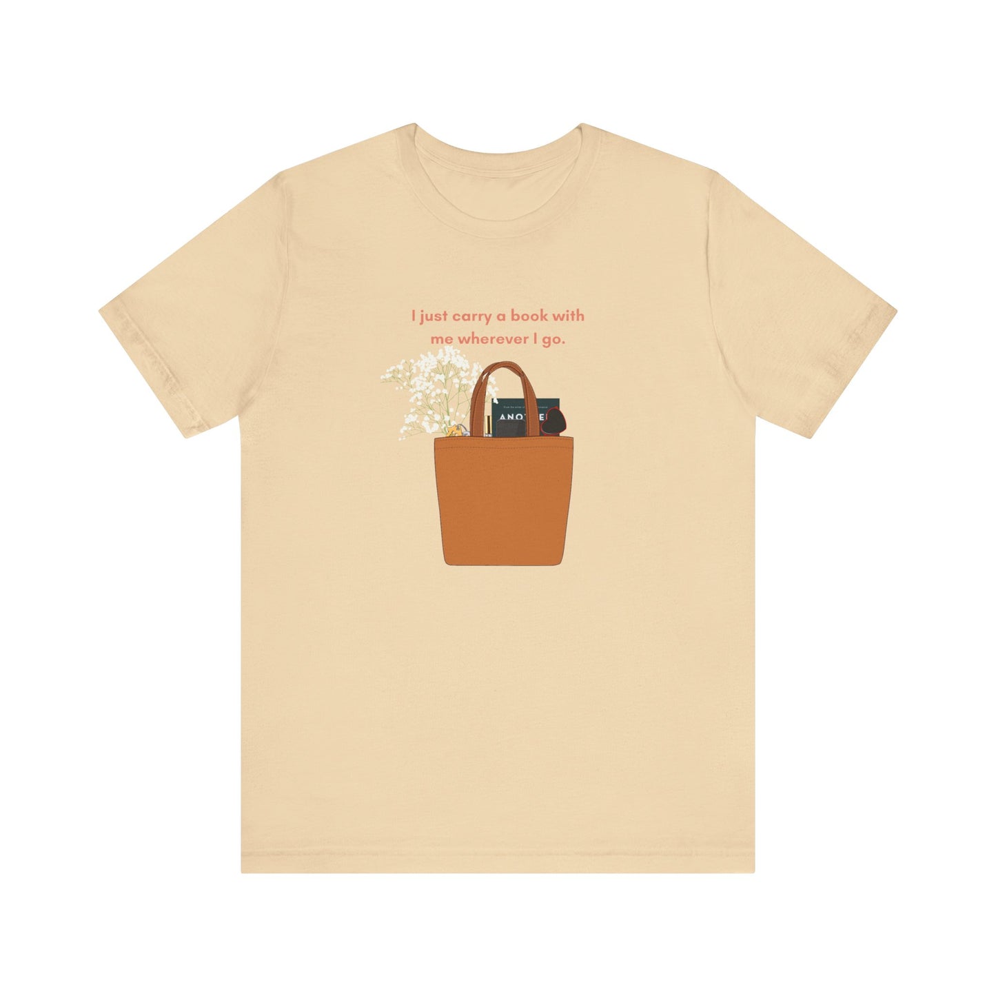 Carry a Book Wherever You Go T-Shirt