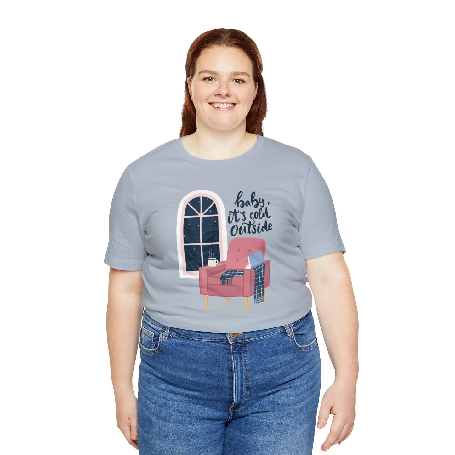 Baby, It's Cold Outside T-Shirt