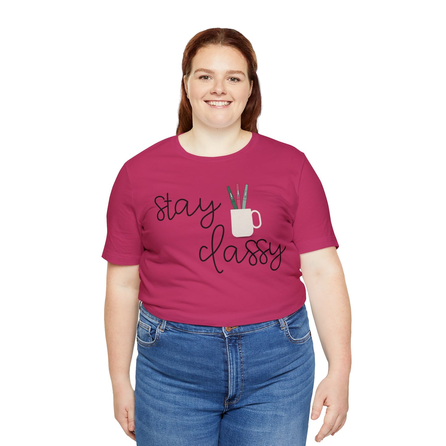 Stay Classy T-Shirt