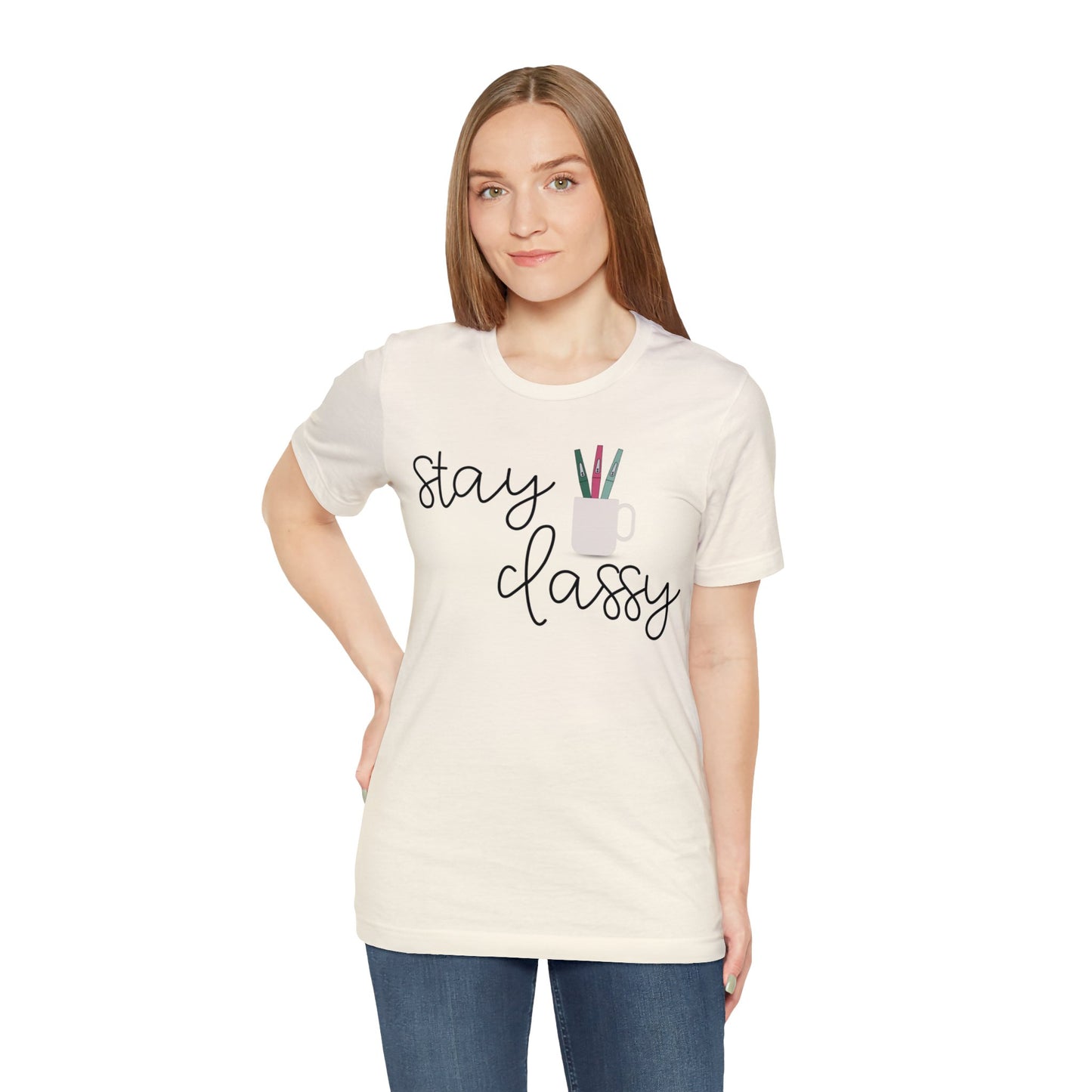 Stay Classy T-Shirt