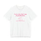 I Can Do It With a Broken Heart T-Shirt
