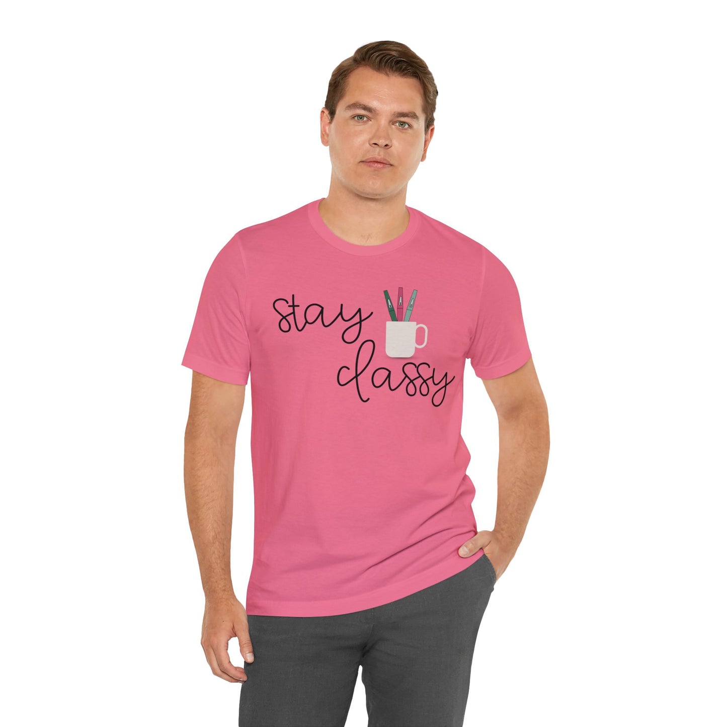 Stay Classy T-Shirt