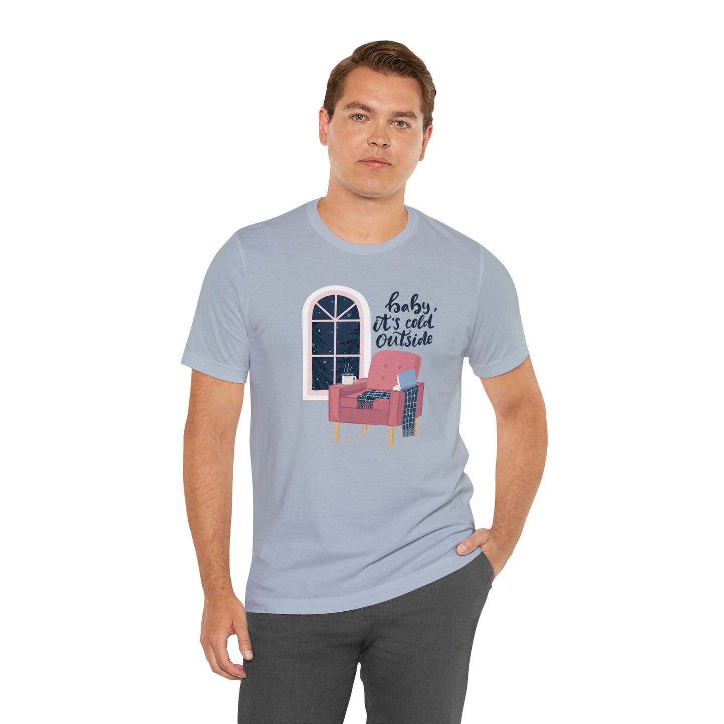 Baby, It's Cold Outside T-Shirt