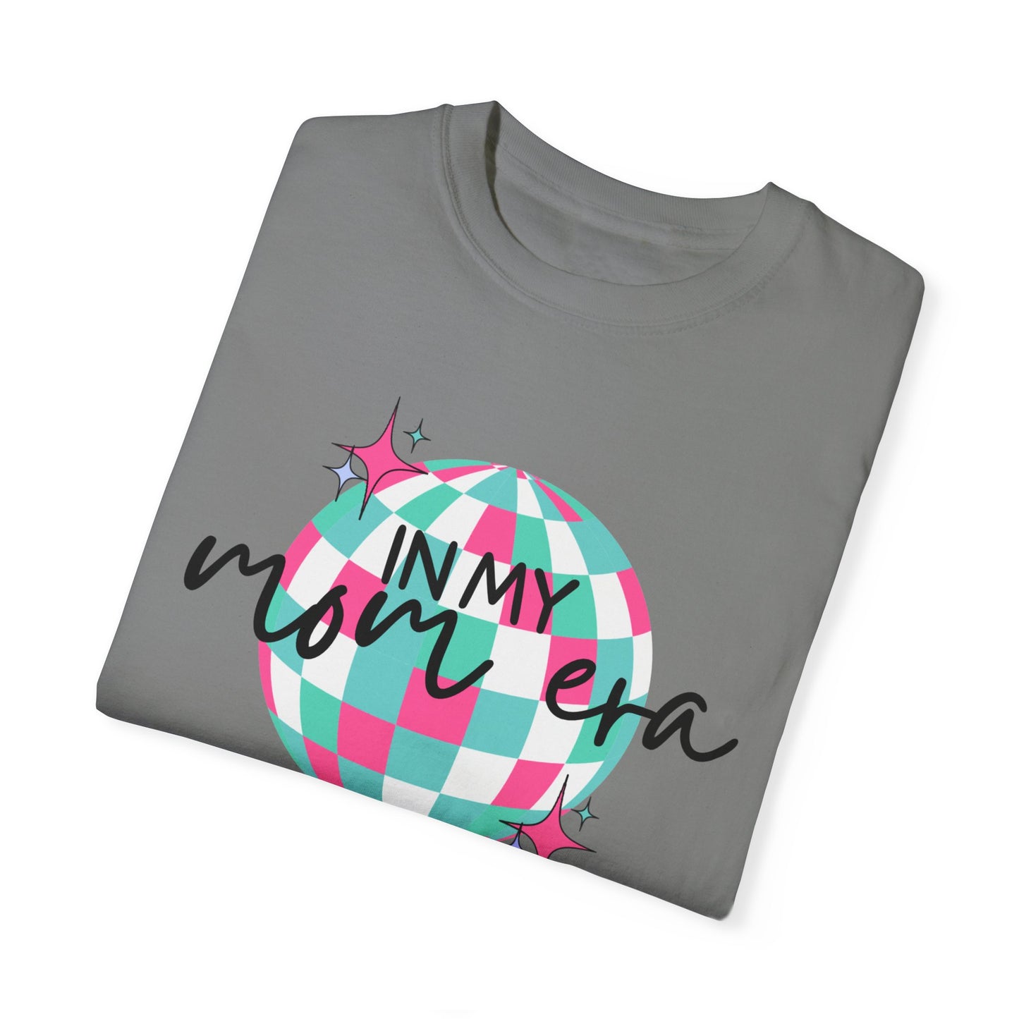 In My Mom Era T-shirt
