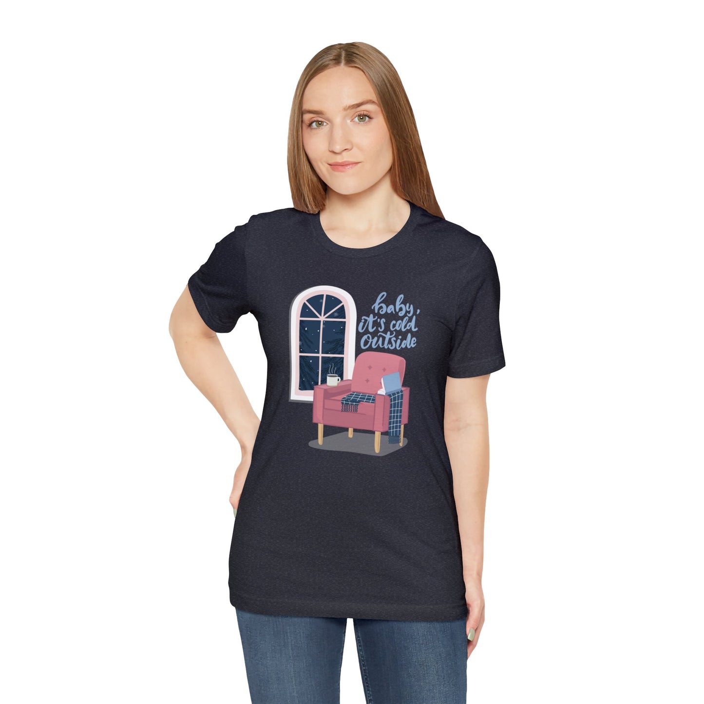 Baby, It's Cold Outside T-Shirt