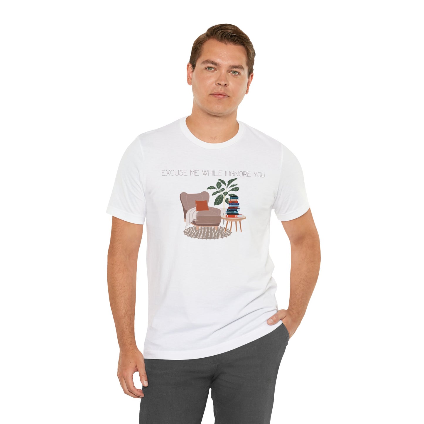 Excuse Me While I Ignore You T-Shirt