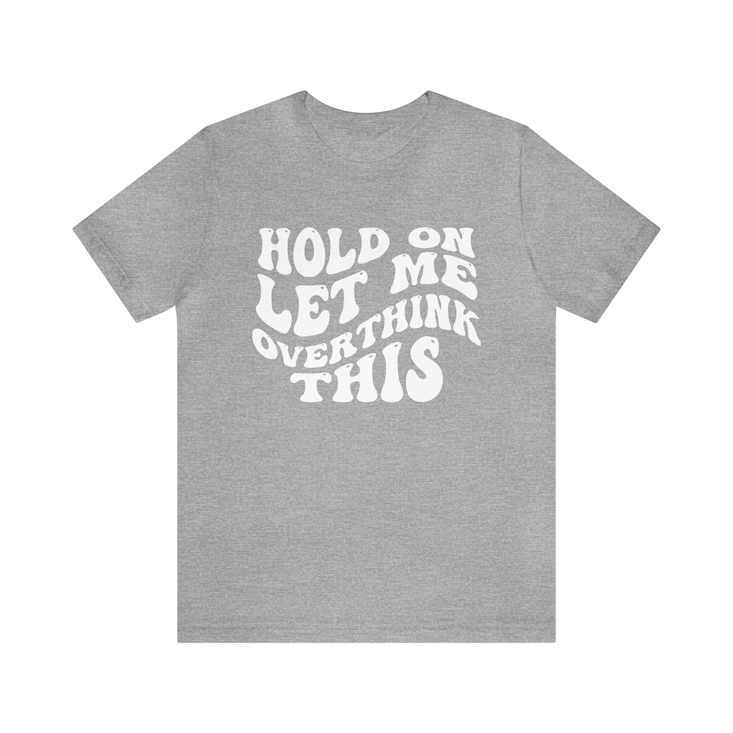 Overthinker T-Shirt