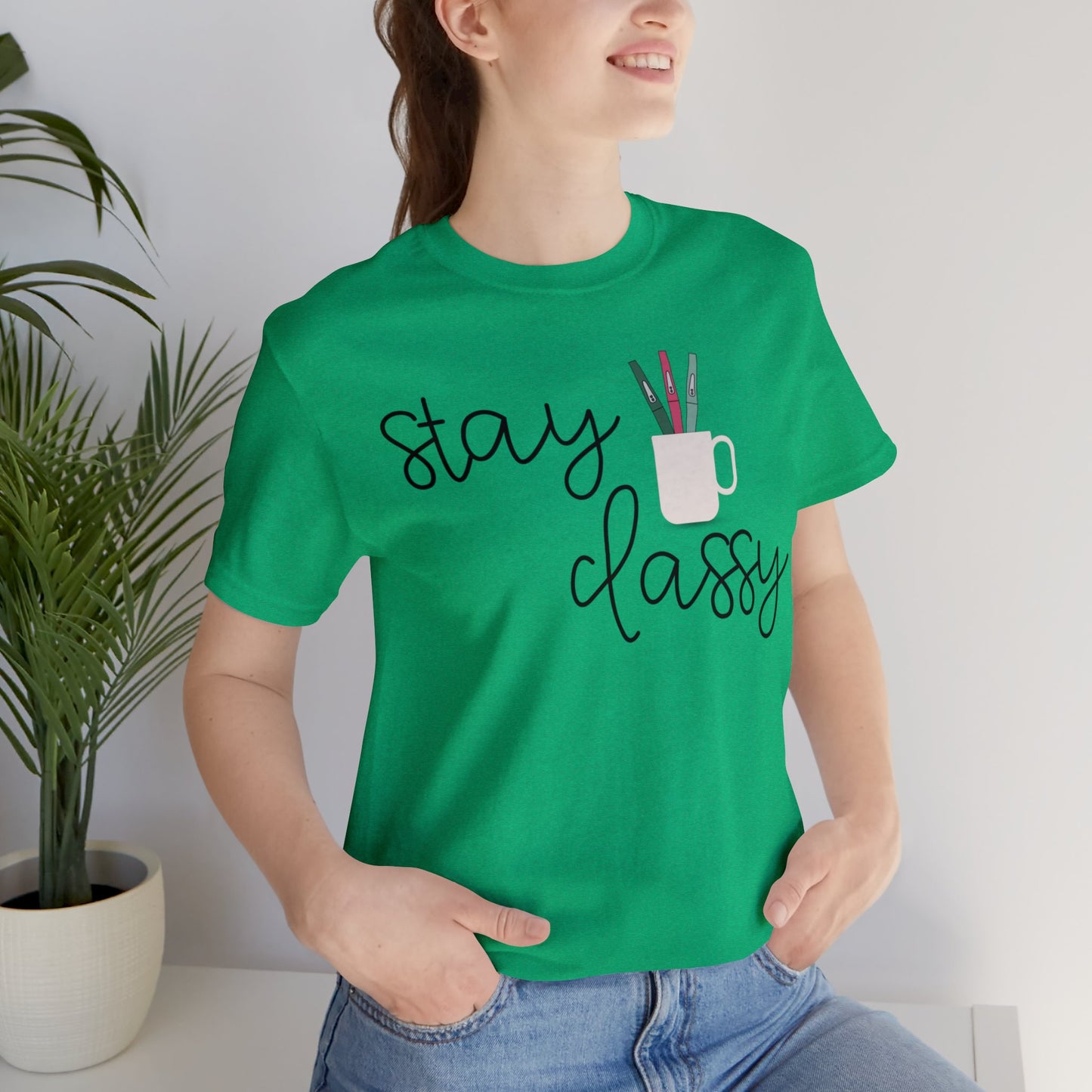 Stay Classy T-Shirt