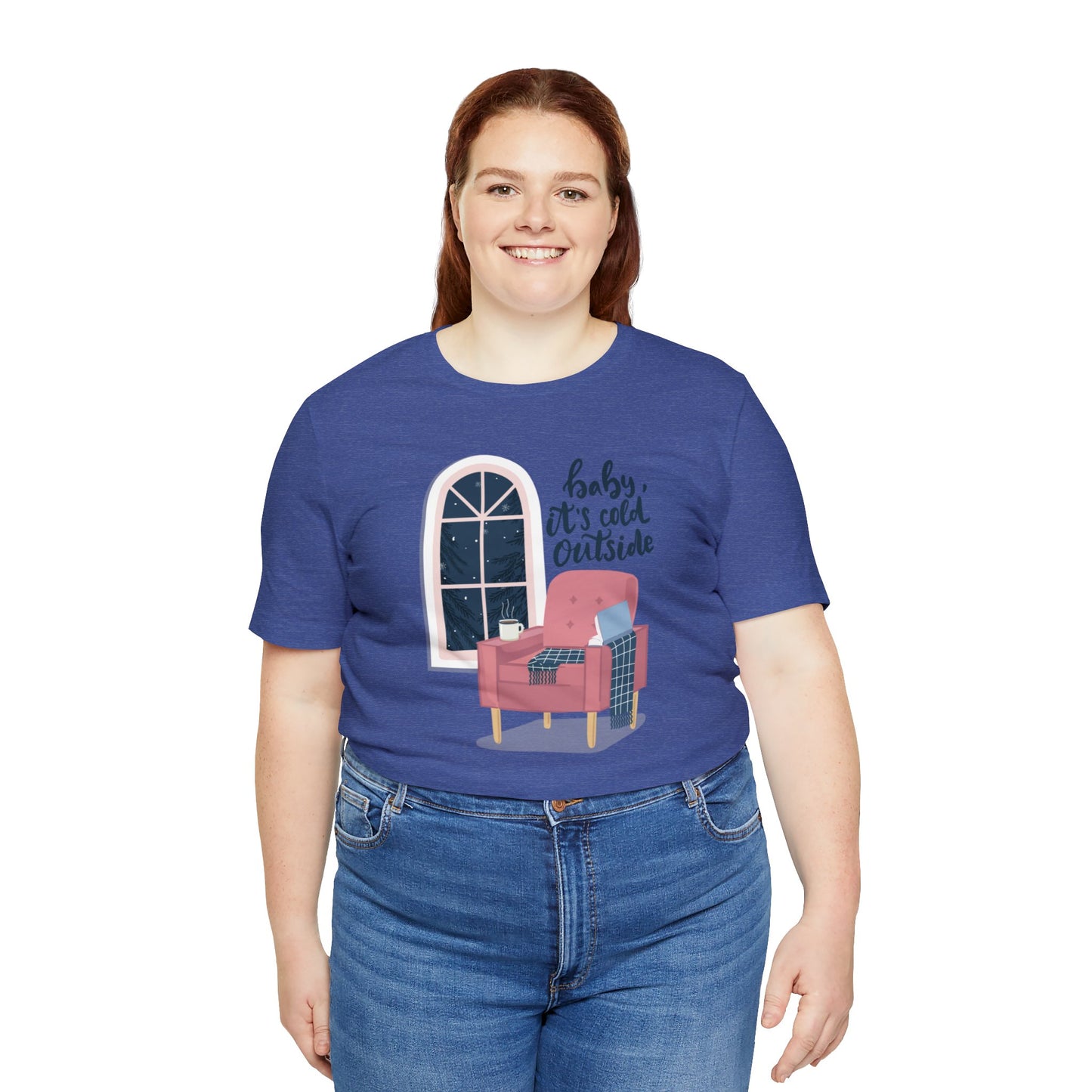 Baby, It's Cold Outside T-Shirt