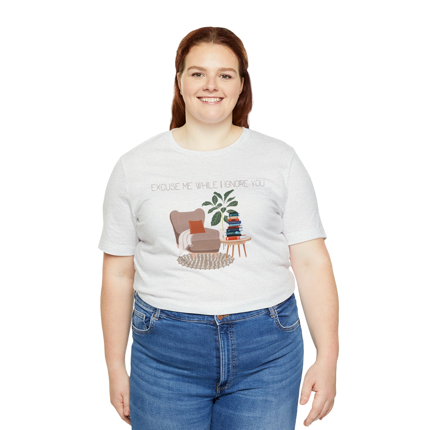 Excuse Me While I Ignore You T-Shirt