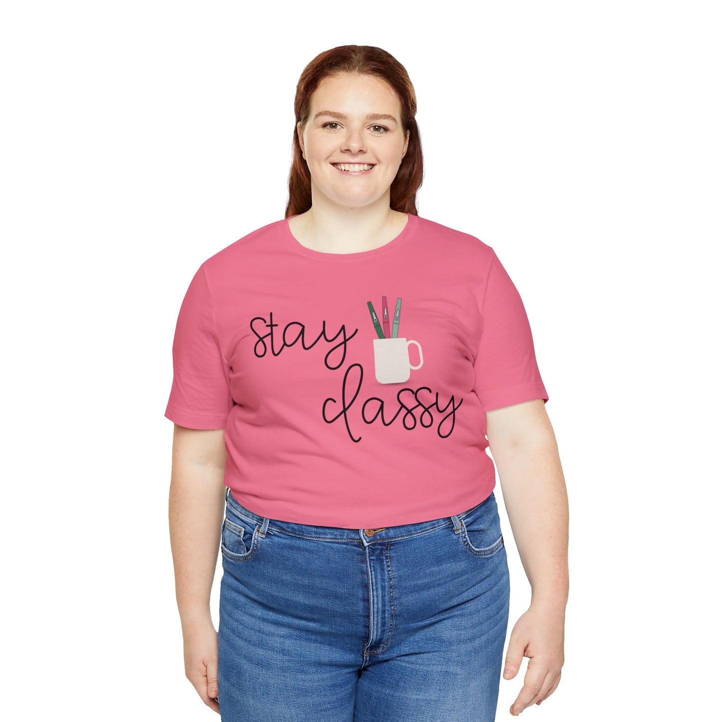 Stay Classy T-Shirt