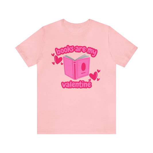 Books Are My Valentine T-Shirt