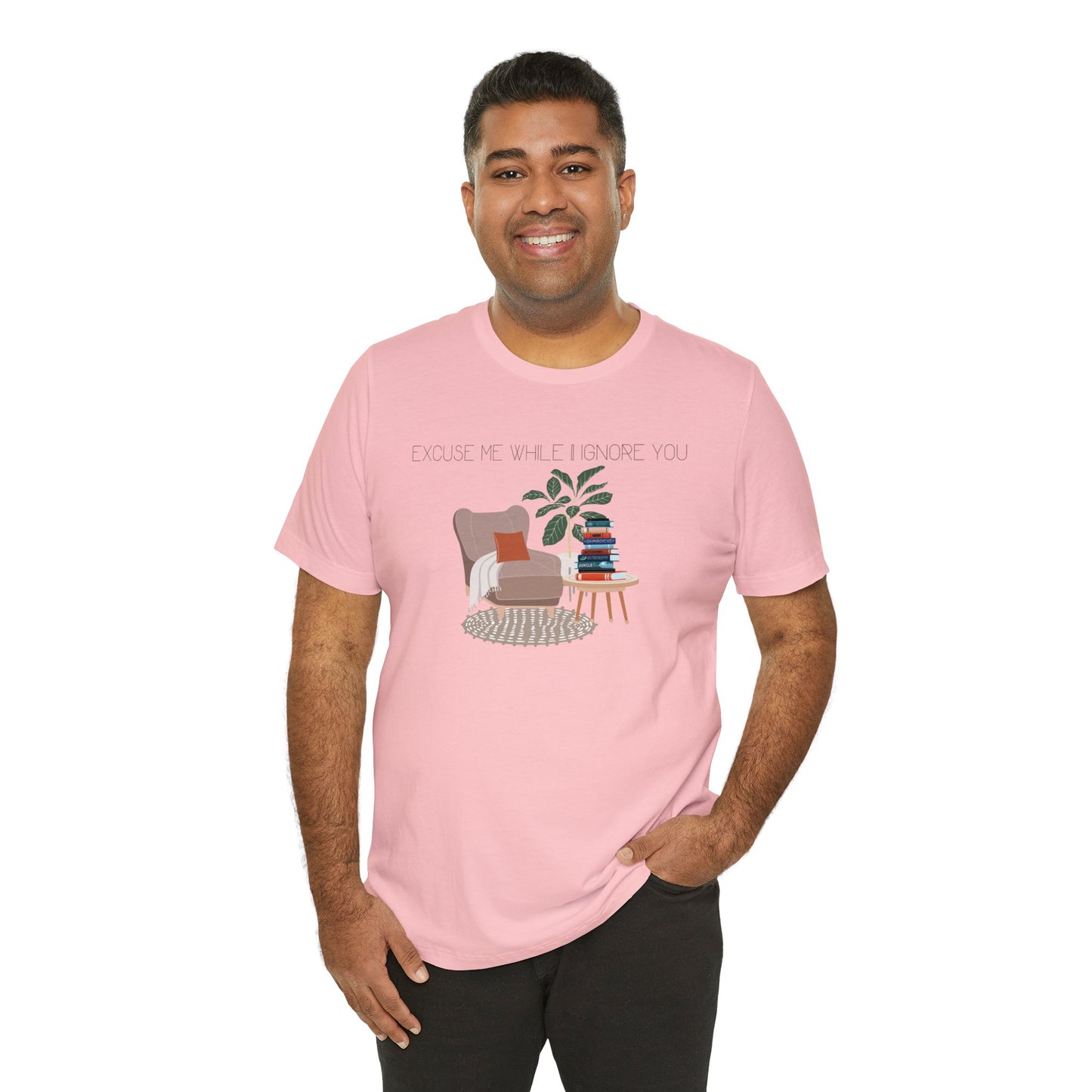 Excuse Me While I Ignore You T-Shirt