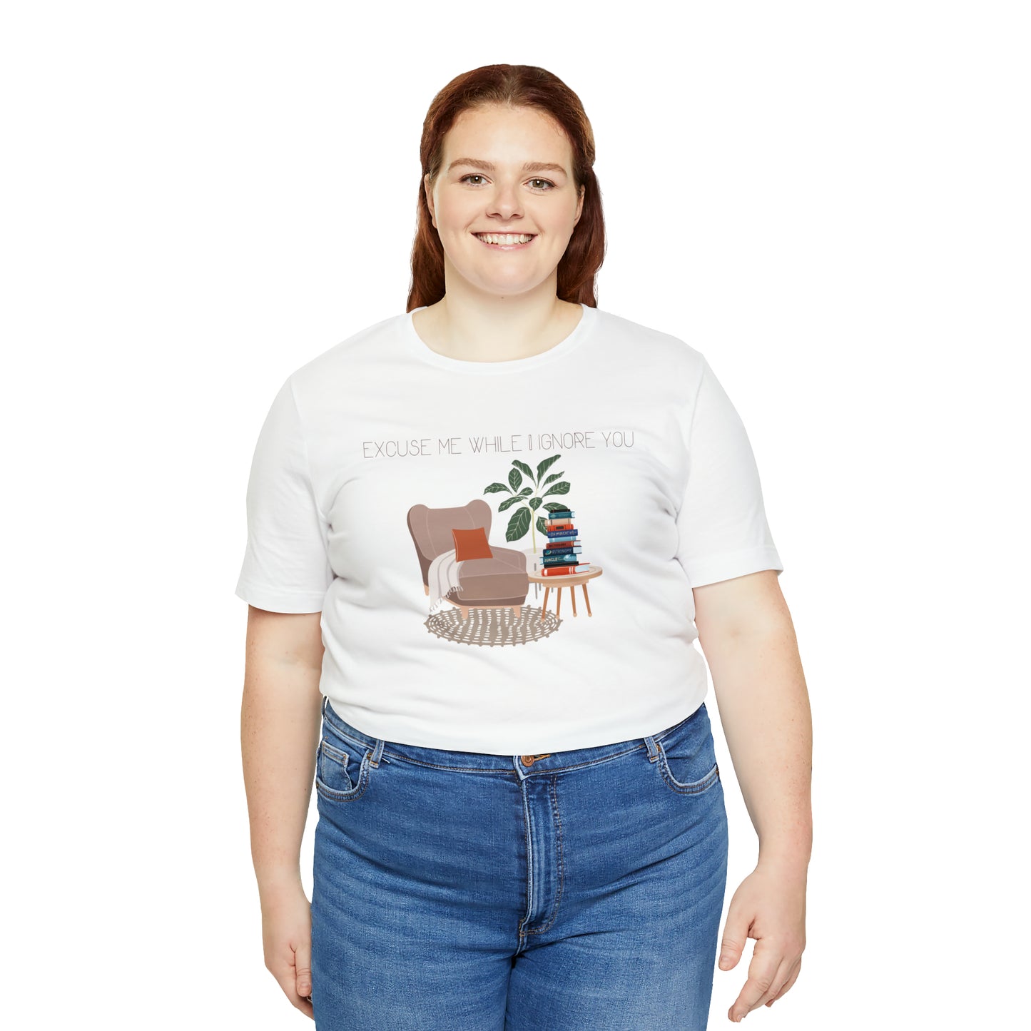 Excuse Me While I Ignore You T-Shirt