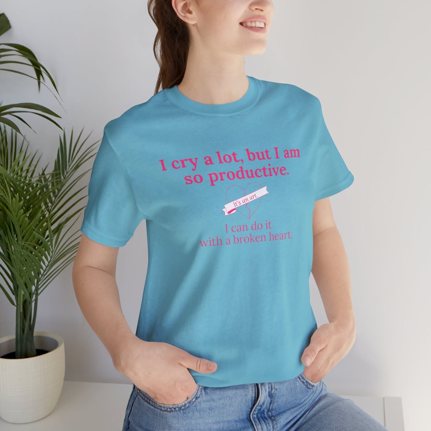 I Can Do It With a Broken Heart T-Shirt