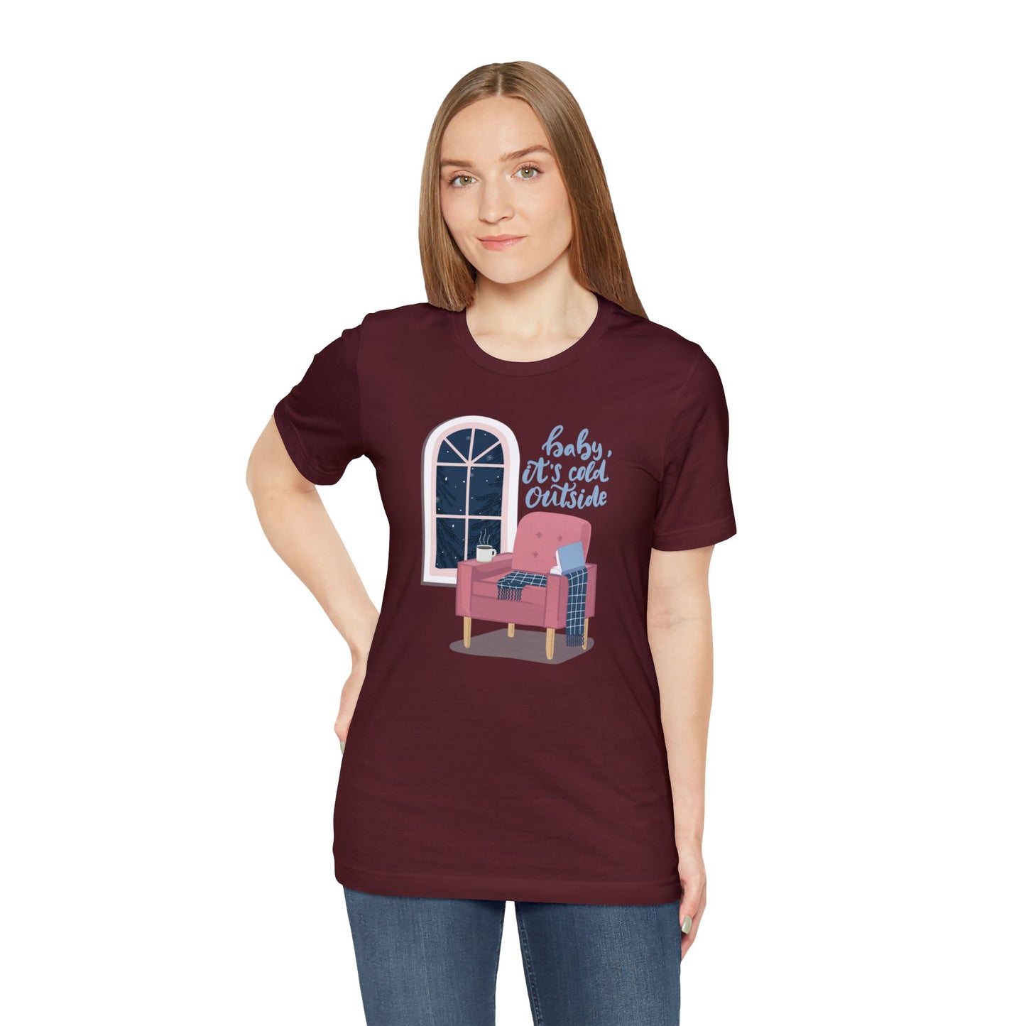 Baby, It's Cold Outside T-Shirt