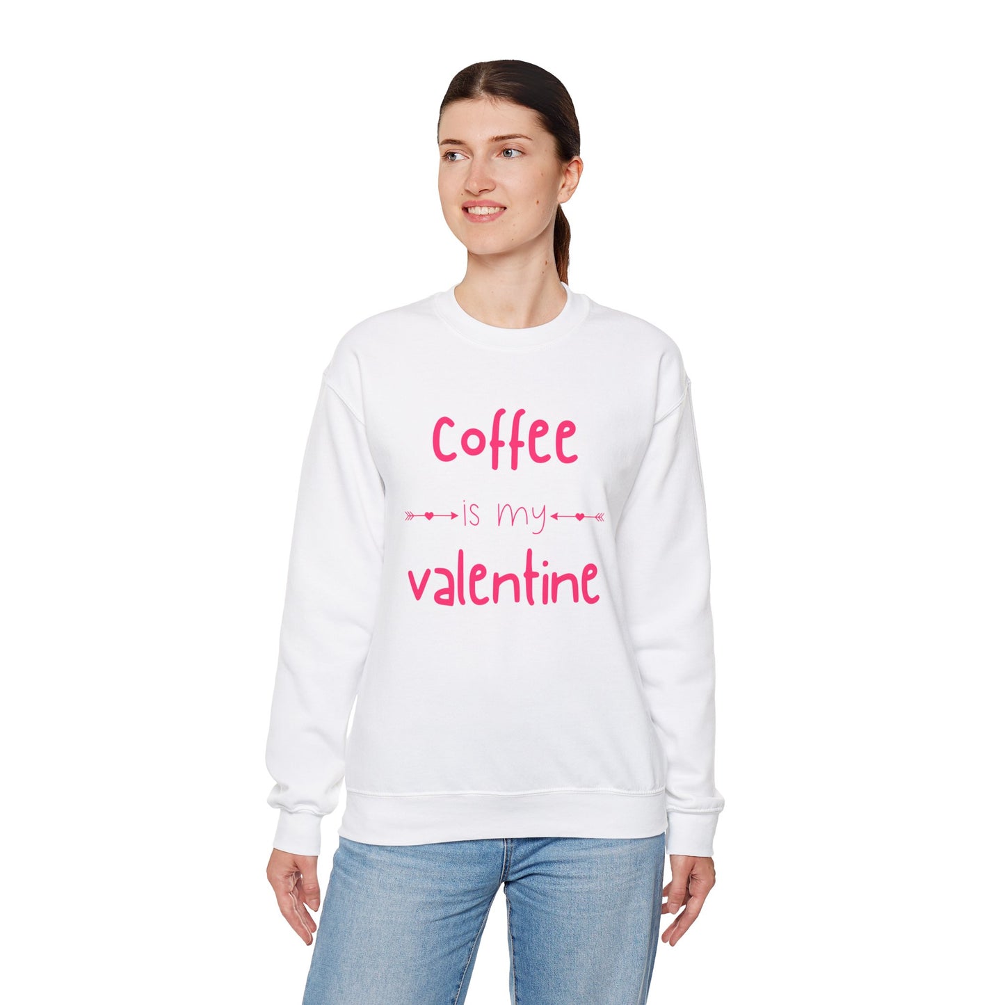 Coffee is my Valentine Sweatshirt