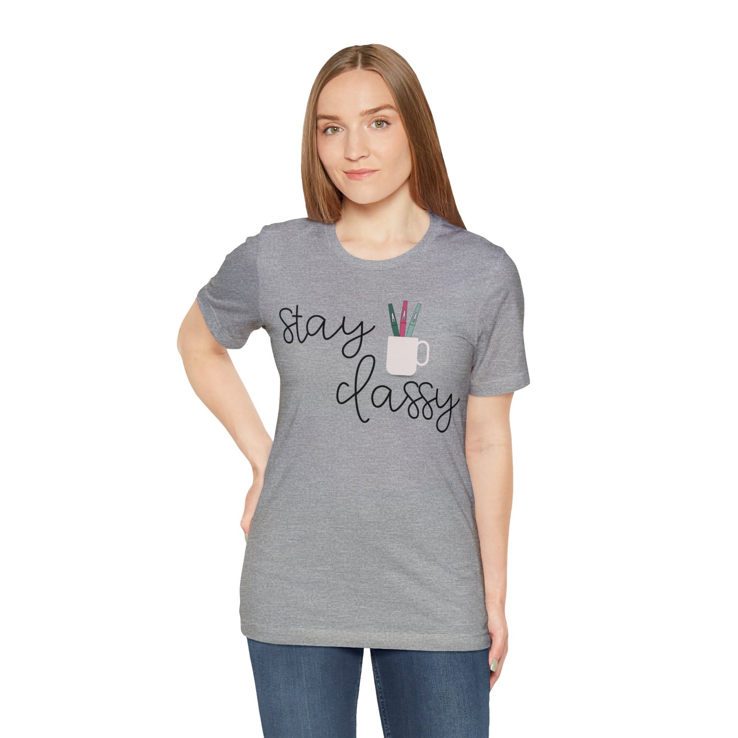 Stay Classy T-Shirt