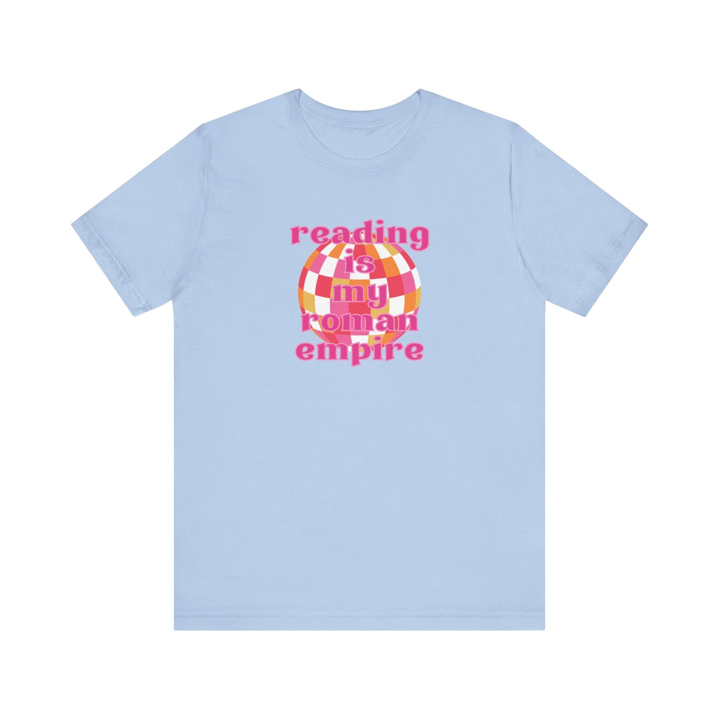 Reading Is My Roman Empire  T-Shirt