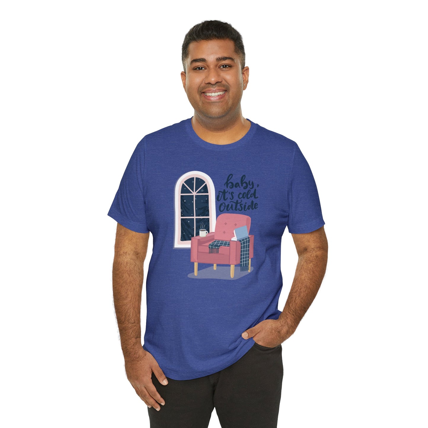 Baby, It's Cold Outside T-Shirt