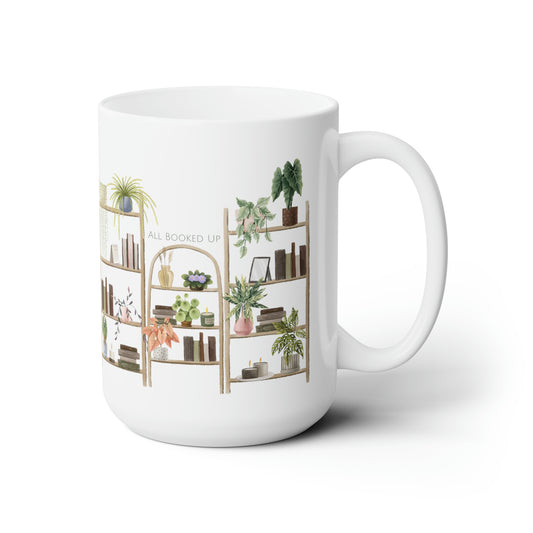 All Booked Up (Ceramic Mug 15oz)