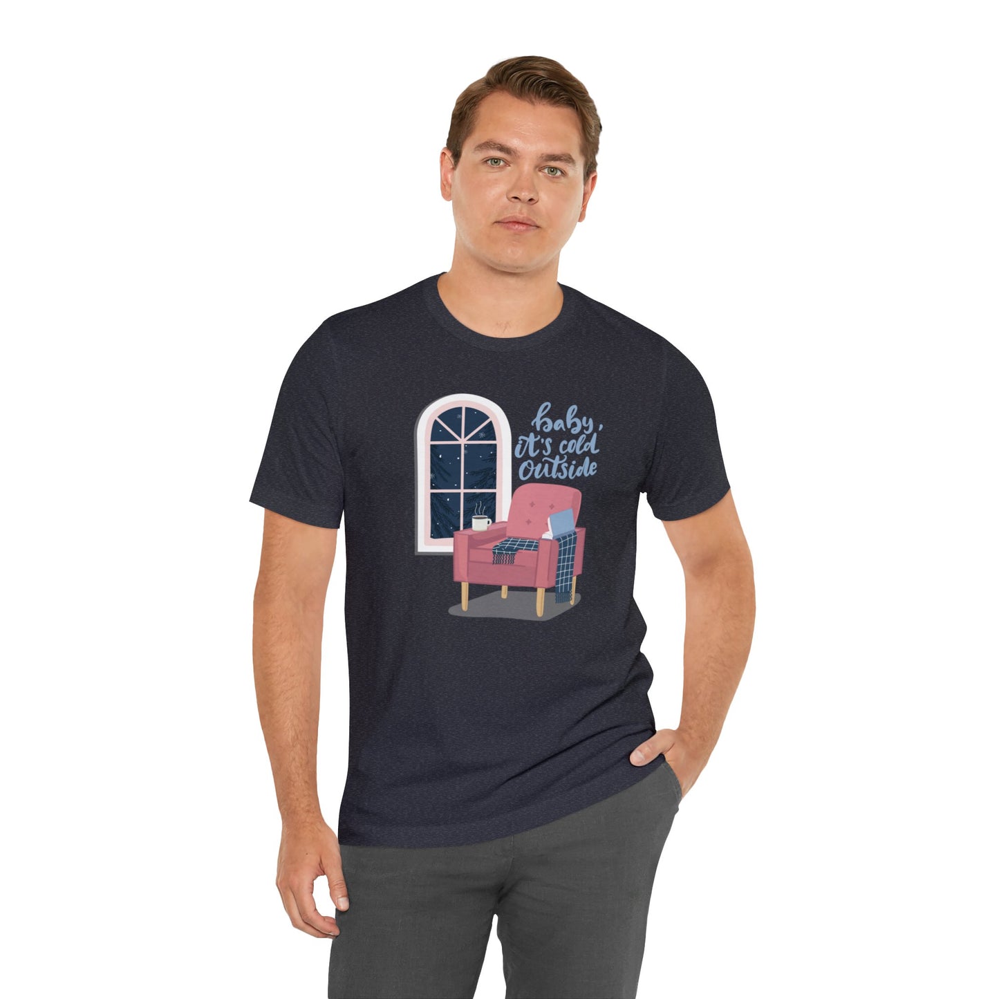 Baby, It's Cold Outside T-Shirt