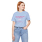 I Can Do It With a Broken Heart T-Shirt