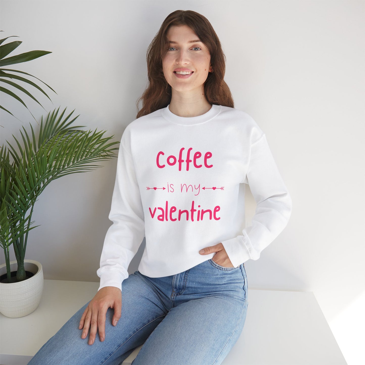 Coffee is my Valentine Sweatshirt