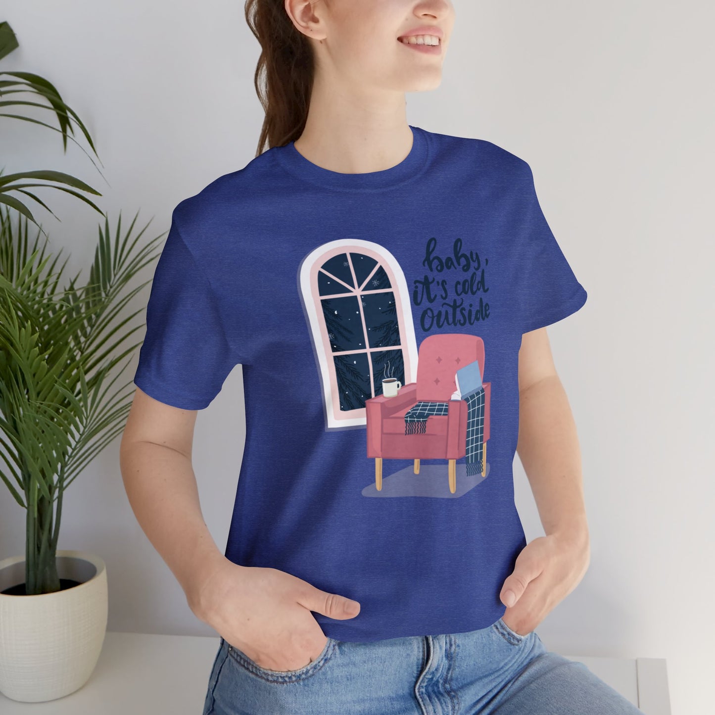 Baby, It's Cold Outside T-Shirt