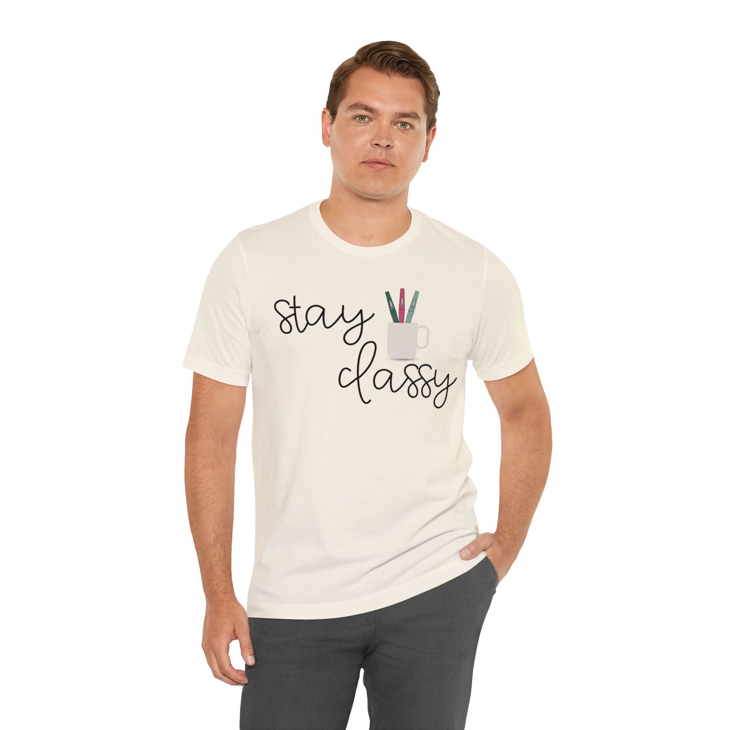 Stay Classy T-Shirt
