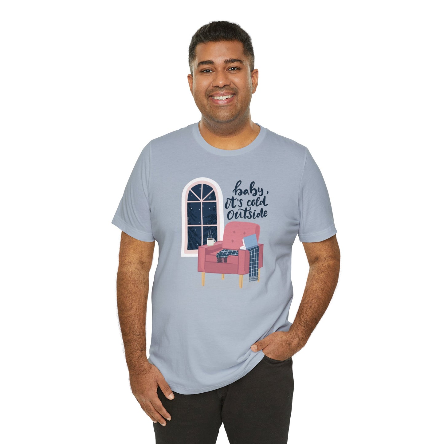 Baby, It's Cold Outside T-Shirt