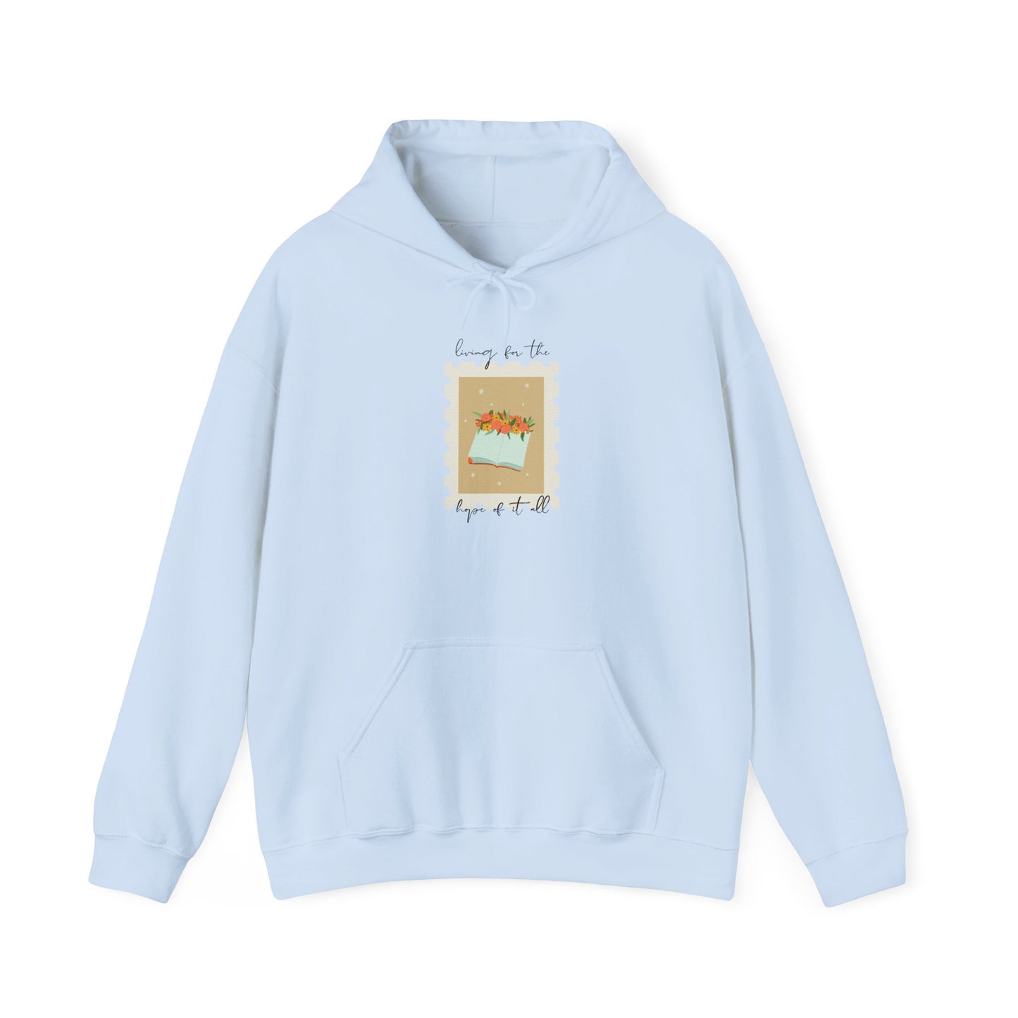 Living for the Hope of It All Hoodie