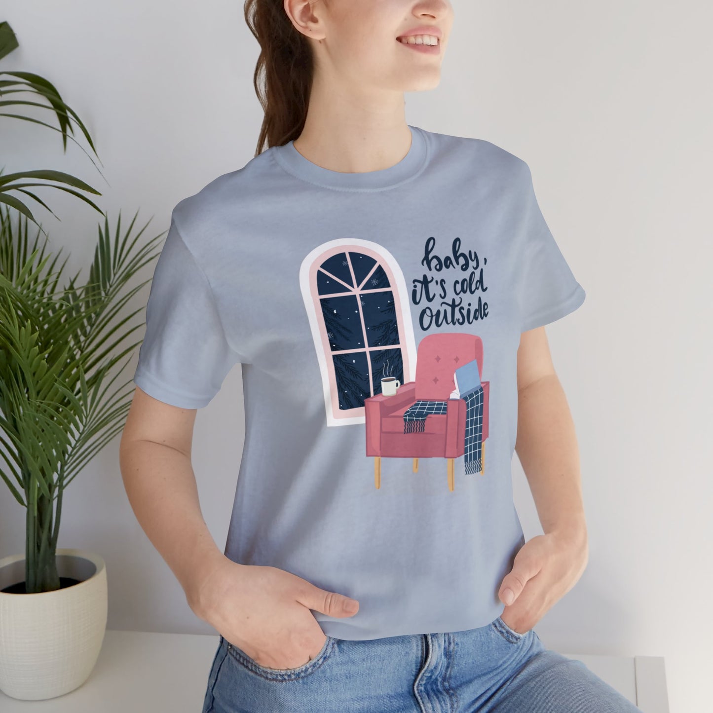 Baby, It's Cold Outside T-Shirt