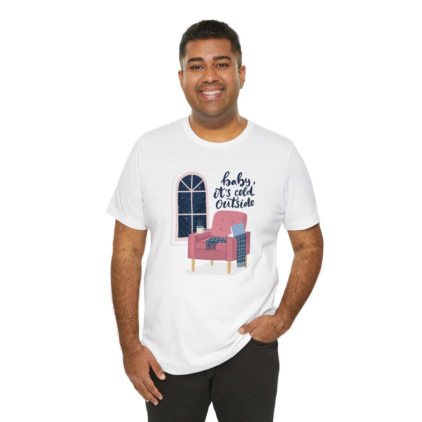 Baby, It's Cold Outside T-Shirt
