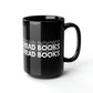 Read Books (Black Ceramic Mug, 15oz)