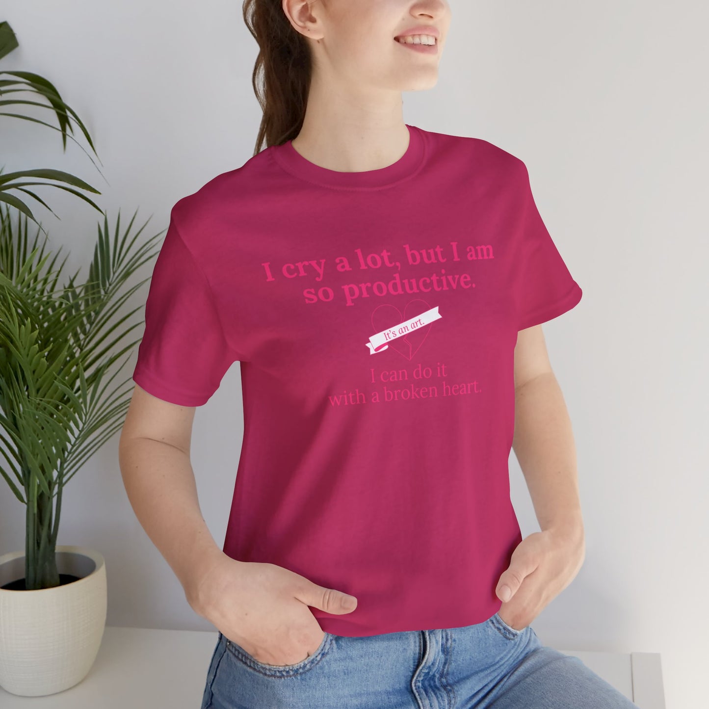 I Can Do It With a Broken Heart T-Shirt