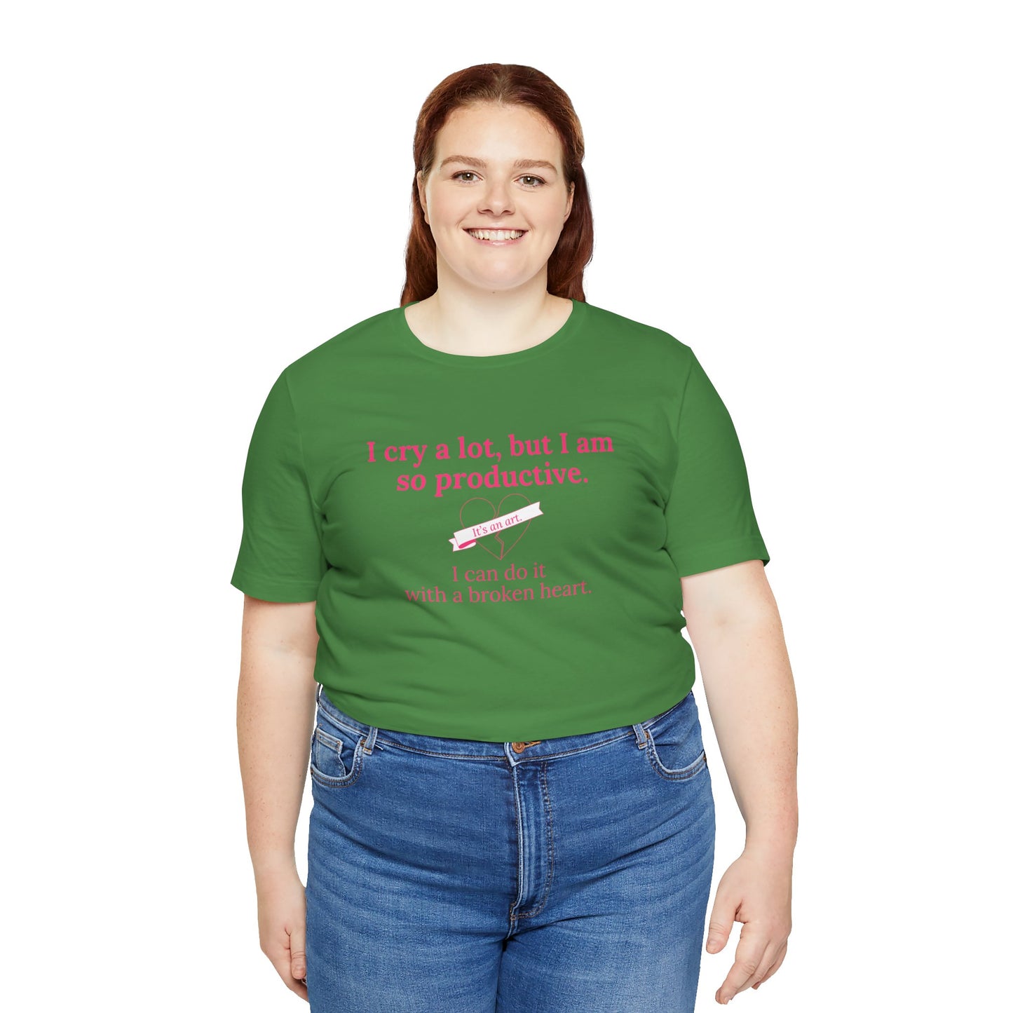 I Can Do It With a Broken Heart T-Shirt