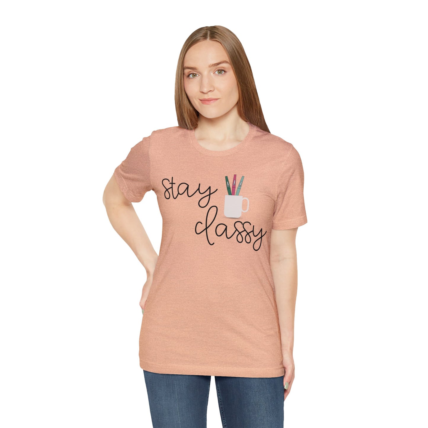 Stay Classy T-Shirt