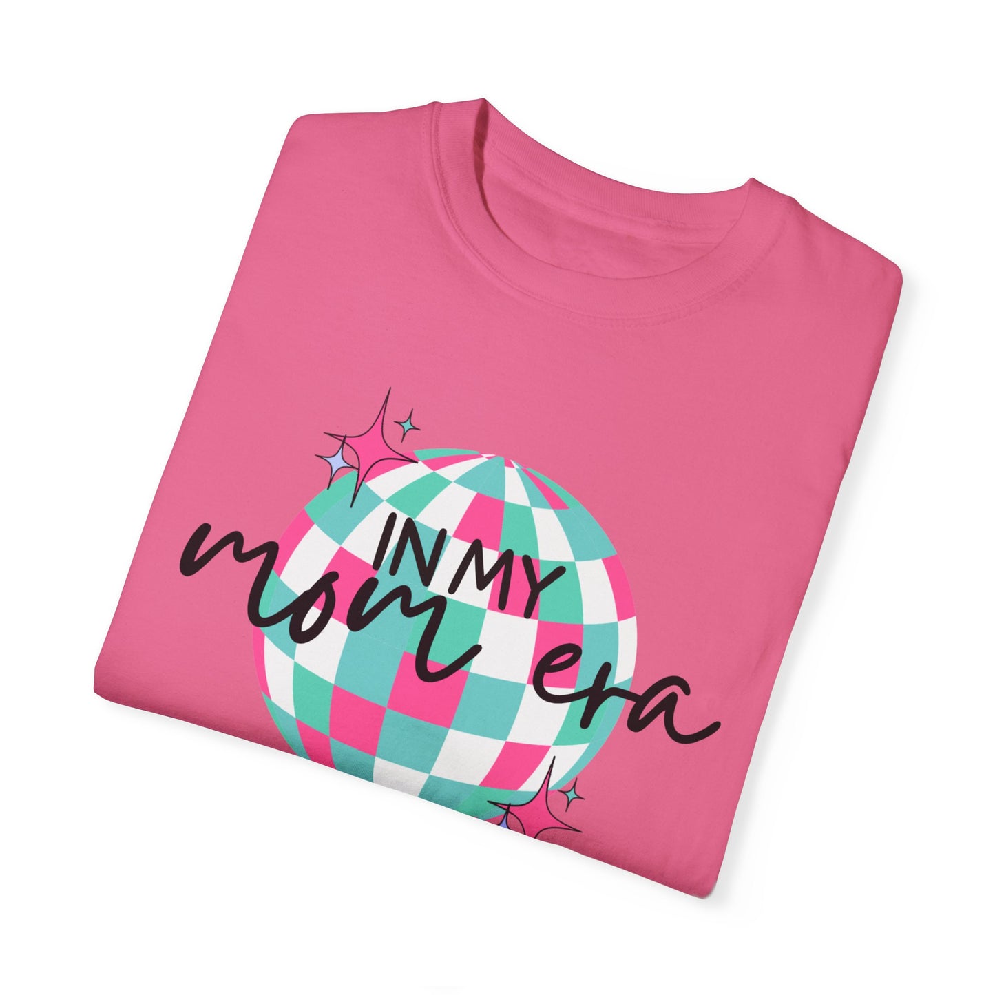 In My Mom Era T-shirt
