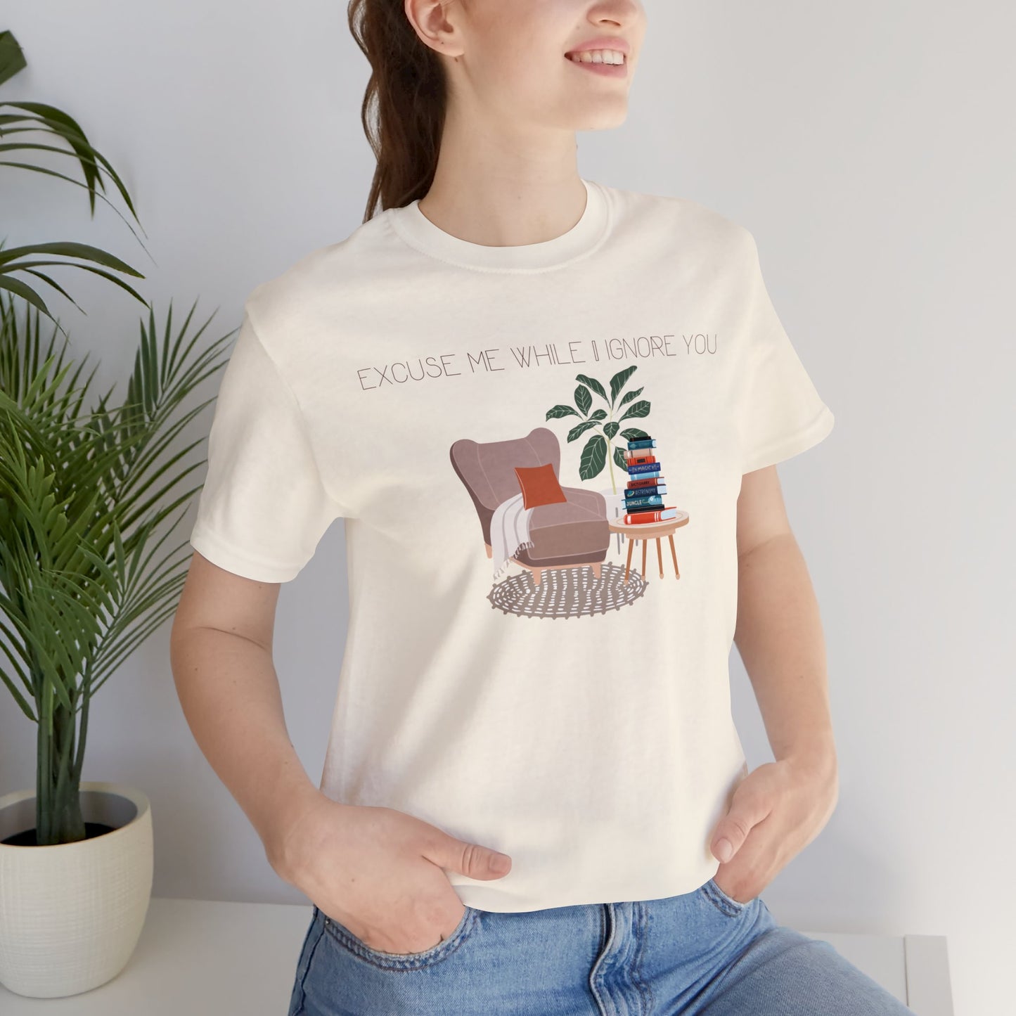 Excuse Me While I Ignore You T-Shirt