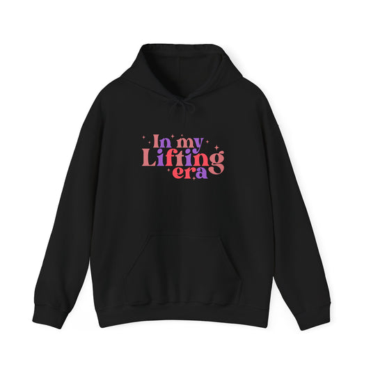 In My Lifting Era Hoodie