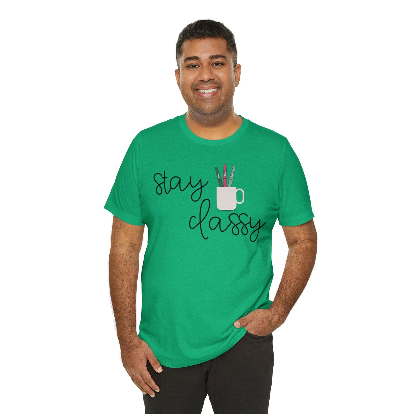 Stay Classy T-Shirt