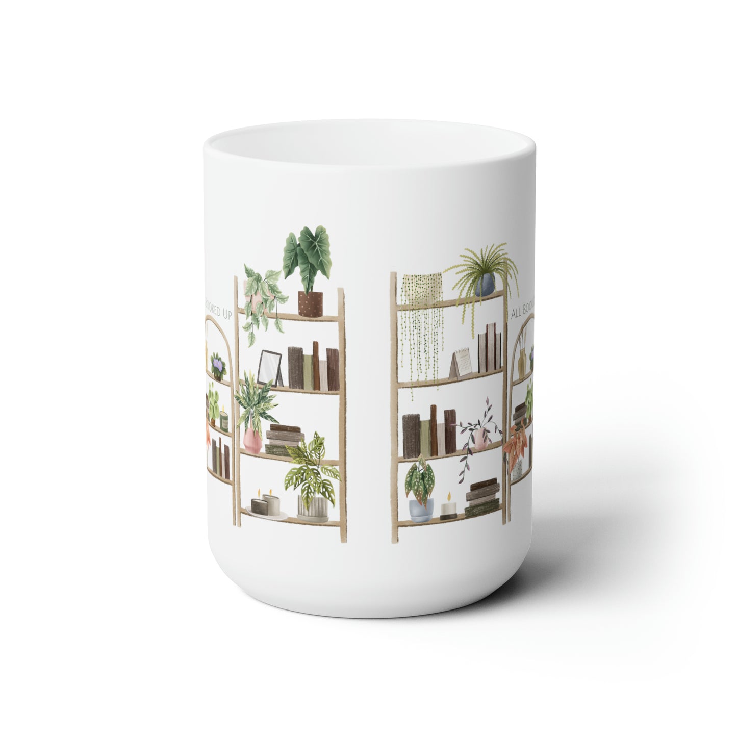 All Booked Up (Ceramic Mug 15oz)