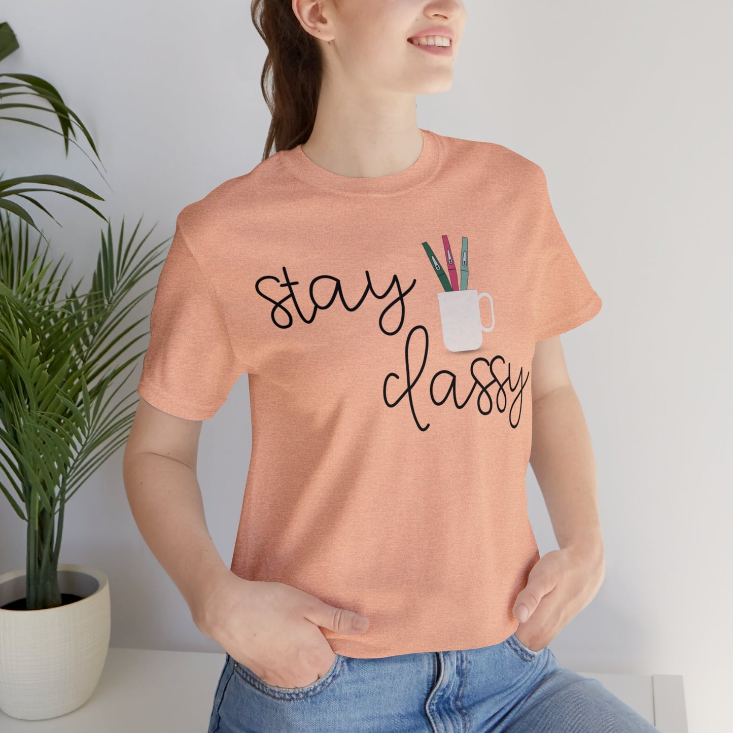 Stay Classy T-Shirt