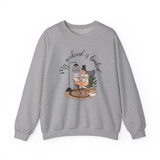 My Weekend Is Booked Sweatshirt
