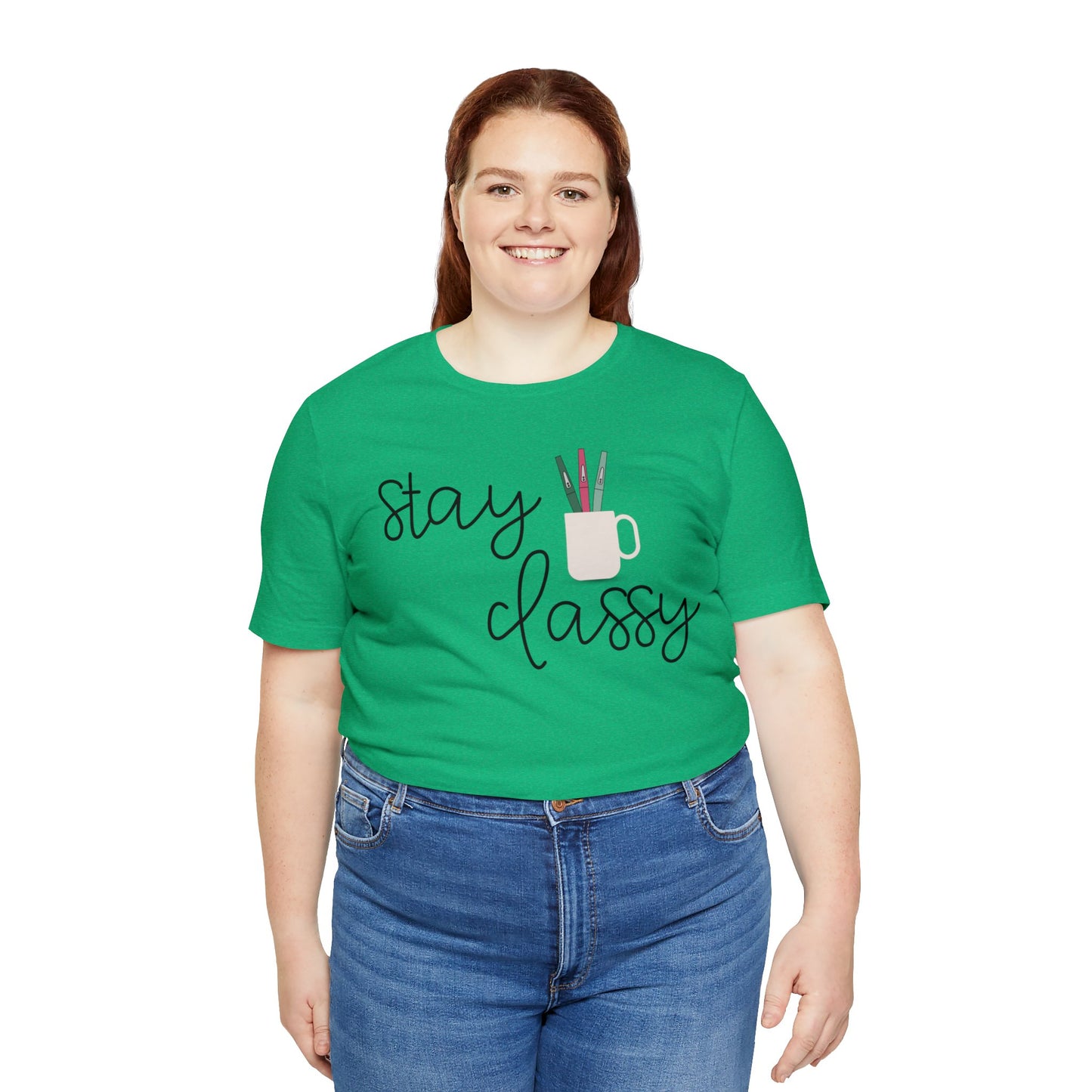 Stay Classy T-Shirt