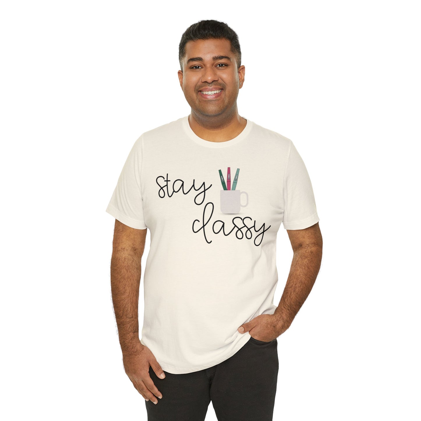Stay Classy T-Shirt