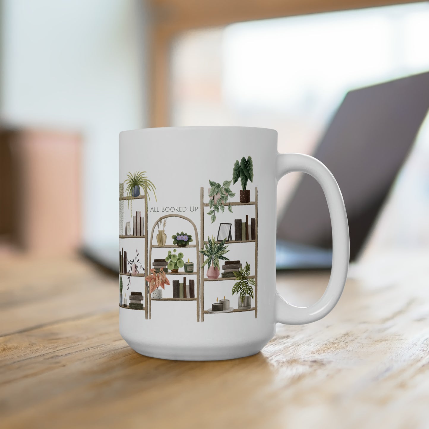 All Booked Up (Ceramic Mug 15oz)